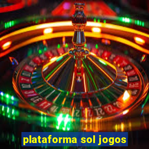 plataforma sol jogos